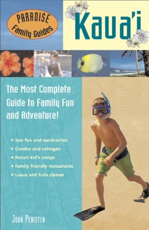 Beispielbild fr Paradise Family Guides Kaua'i: The Most Complete Guide to Family Fun and Adventure! zum Verkauf von Wonder Book