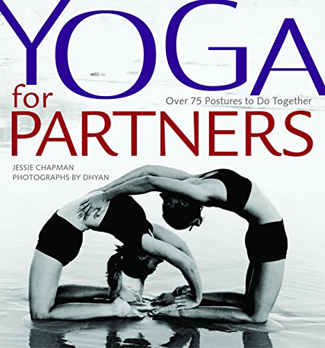 Beispielbild fr Yoga for Partners : Over 75 Postures to Do Together zum Verkauf von Better World Books