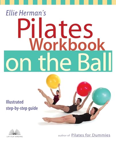 Stock image for Ellie Herman's Pilates Workbook on the Ball: Illustrated Step-by-Step Guide (Dirty Everyday Slang) for sale by SecondSale