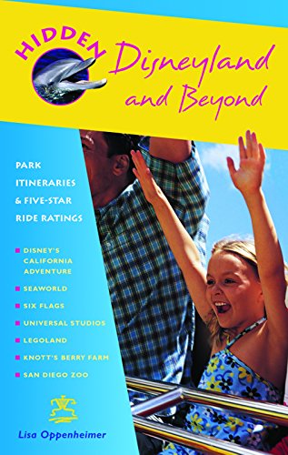 Hidden Disneyland and Beyond: Park Itineraries and Five-Star Ride Ratings (Hidden Travel) (9781569754290) by Oppenheimer, Lisa