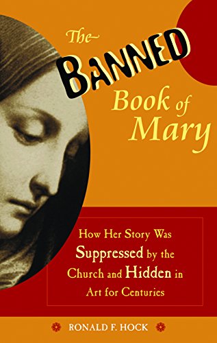 Imagen de archivo de The Banned Book of Mary: How Her Story Was Suppressed by the Church and Hidden in Art for Centuries a la venta por HPB-Movies