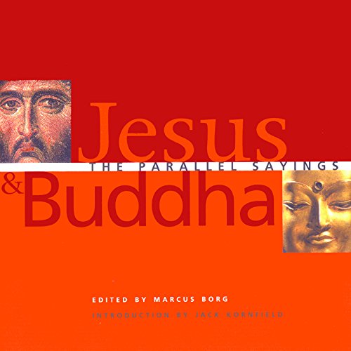 Imagen de archivo de Jesus and Buddha: The Parallel Sayings a la venta por Ergodebooks