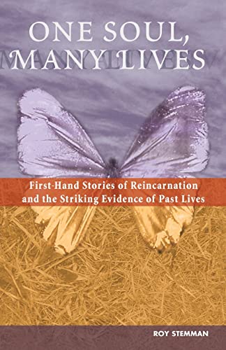 9781569754696: One Soul, Many Lives: First-Hand Stories of Reincarnation and the Striking Evidence of Past Lives