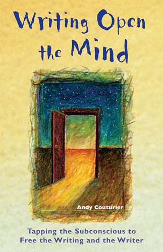 Beispielbild fr Writing Open the Mind: Tapping the Subconscious to Free the Writing and the Writer zum Verkauf von Jenson Books Inc