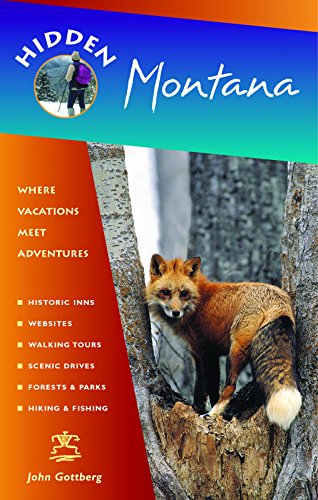 Stock image for Hidden Montana: Including Missoula, Helena, Bozeman, and Glacier and Yellowstone National Parks for sale by Wonder Book