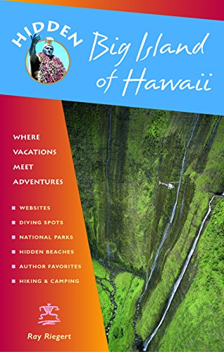 Beispielbild fr Hidden Big Island of Hawaii : Including the Kona Coast, Hilo, Kailua, and Volcanoes National Park zum Verkauf von Better World Books