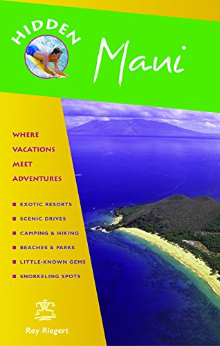 Hidden Maui: Including Lahaina, Kaanapali, Haleakala, and the Hana Highway (Hidden Travel) (9781569754986) by Riegert, Ray