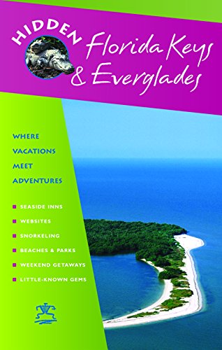 Beispielbild fr Hidden Florida Keys and Everglades : Including Key Largo and Key West zum Verkauf von Better World Books