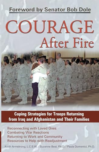 9781569755136: Courage After Fire: Coping Strategies for Troops Returning from Iraq and Afghanistan and Their Families