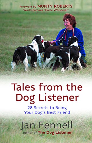 Stock image for Tales From The Dog Listener: 28 Secrets to Being Your Dog's Best Friend for sale by WorldofBooks