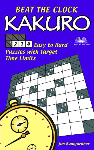 Beat the Clock Kakuro: 214 Easy to Hard Puzzles with Target Time Limits (9781569755525) by Bumgardner, Jim