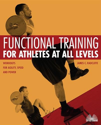 Stock image for Functional Training for Athletes at All Levels: Workouts for Agility, Speed and Power for sale by Your Online Bookstore