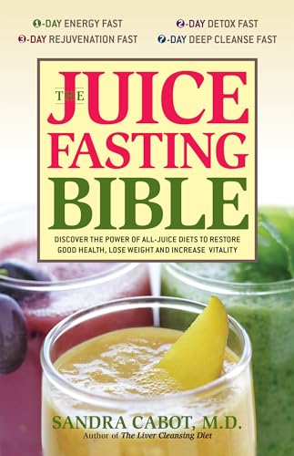 Beispielbild fr The Juice Fasting Bible: Discover the Power of an All-Juice Diet to Restore Good Health, Lose Weight and Increase Vitality zum Verkauf von WorldofBooks