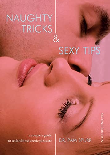 Beispielbild fr Naughty Tricks & Sexy Tips: A Couple's Guide to Uninhibited Erotic Pleasure zum Verkauf von ThriftBooks-Atlanta
