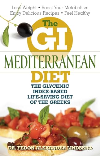 Beispielbild fr The GI Mediterranean Diet: The Glycemic Index-Based Life-Saving Diet of the Greeks zum Verkauf von Dream Books Co.