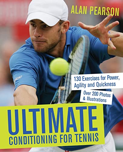 Beispielbild fr Ultimate Conditioning for Tennis: 130 Exercises for Power, Agility and Quickness zum Verkauf von ThriftBooks-Dallas