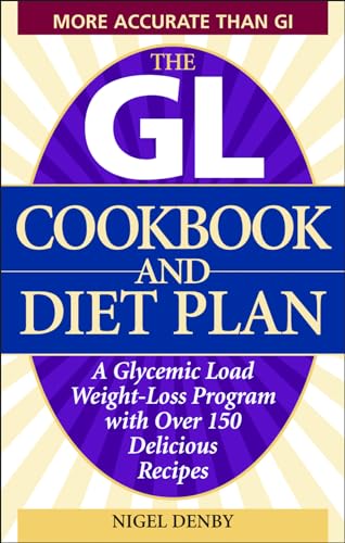 Stock image for The GL Cookbook and Diet Plan: A Glycemic Load Weight-Loss Program with Over 150 Delicious Recipes for sale by Lakeside Books