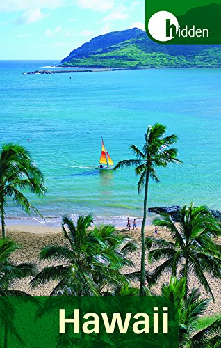 Imagen de archivo de Hidden Hawaii: Including Oahu, Maui, Kauai, Lanai, Molokai, and the Big Island (Hidden Travel) a la venta por HPB-Emerald