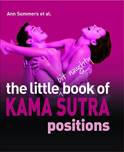 Imagen de archivo de The Little Bit Naughty Book of Kama Sutra Positions a la venta por HPB Inc.