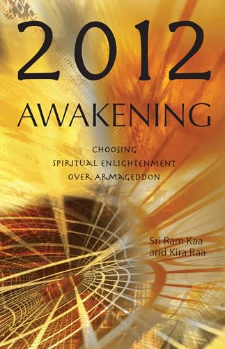 Beispielbild fr 2012 Awakening: Choosing Spiritual Enlightenment Over Armageddon zum Verkauf von Jenson Books Inc