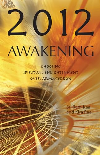 9781569756782: 2012 Awakening: Choosing Spiritual Enlightenment Over Armageddon