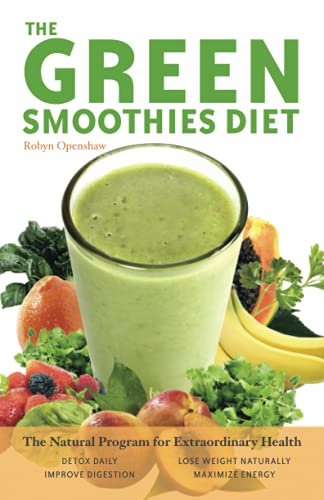 Stock image for Green Smoothies Diet: The Natural Program for Extraordinary Health for sale by MusicMagpie