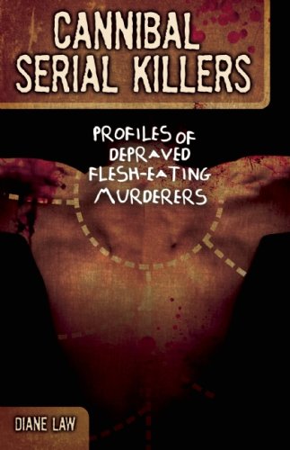 9781569757215: Cannibal Serial Killers: Profiles of Depraved Flesh-Eating Murderers
