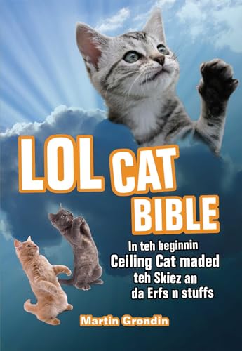 9781569757345: LOLcat Bible: In teh beginnin Ceiling Cat maded teh skiez An da Urfs n stuffs