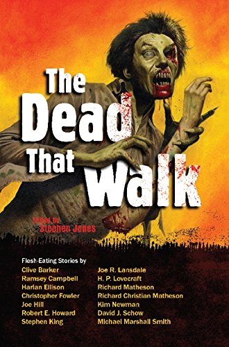 Beispielbild fr The Dead That Walk: Flesh-Eating Stories zum Verkauf von Ergodebooks