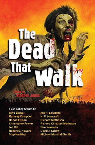 Imagen de archivo de The Dead That Walk: Flesh-Eating Stories a la venta por Wonder Book