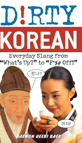 9781569757796: Dirty Korean: Everyday Slang (Dirty Everyday Slang)