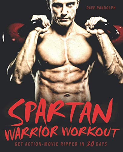 Stock image for Spartan Warrior Workout: Get Action Movie Ripped in 30 Days for sale by AwesomeBooks