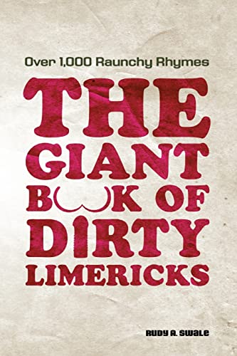 Stock image for The Giant Book of Dirty Limericks: Over 1,000 Raunchy Rhymes (Day Hike!) for sale by Ergodebooks