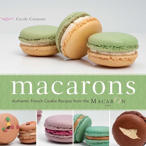 9781569758205: Macarons: Authentic French Cookie Recipes from the Macaron Cafe: 144