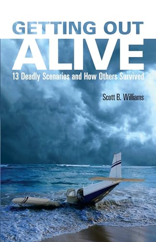 Beispielbild fr Getting Out Alive : 13 Deadly Scenarios and How Others Survived zum Verkauf von Better World Books