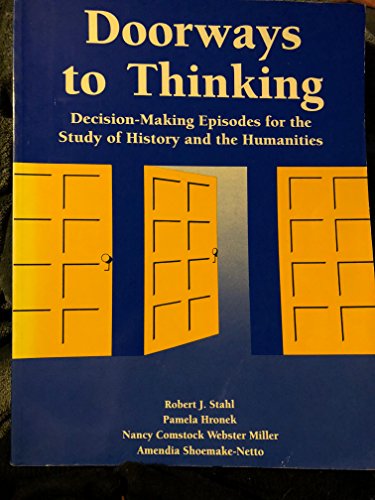 Immagine dell'editore per Doorways to Thinking: Decision-Making Episodes for the Study of History and the Humanities venduto da HPB-Red