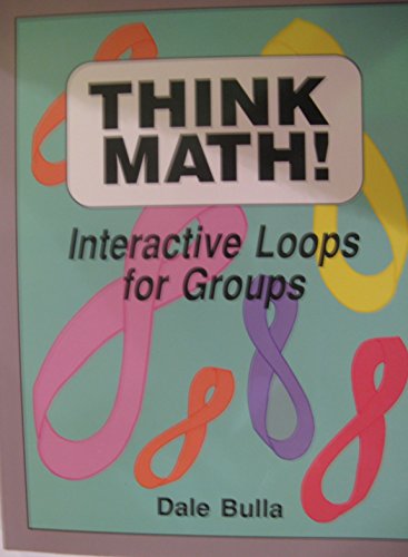Stock image for Think Math!: Interactive Loops for Groups for sale by ThriftBooks-Atlanta