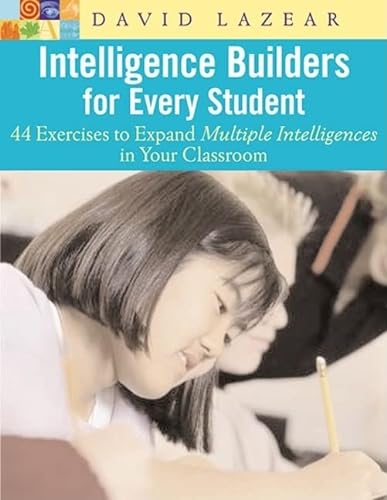 Beispielbild fr Intelligence Builders for Every Student: 44 Exercises to Expand Multiple Intelligences in Your Classroom zum Verkauf von The Book Cellar, LLC