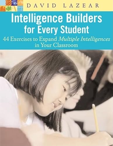 Imagen de archivo de Intelligence Builders for Every Student: 44 Exercises to Expand Multiple Intelligences in Your Classroom a la venta por The Book Cellar, LLC
