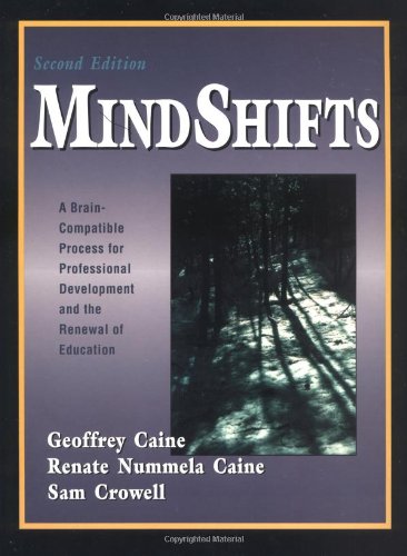 Stock image for MindShifts : A Brain-Compatible Process for Professional Development and the Renewal of Education for sale by Better World Books