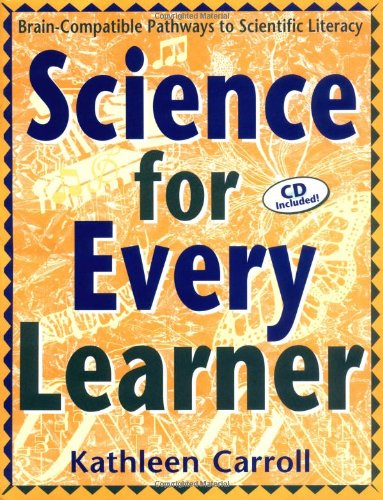 Beispielbild fr Science for Every Learner : Brain-Compatible Pathways to Scientific Literacy zum Verkauf von Better World Books