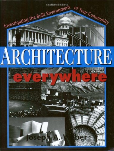 Imagen de archivo de Architecture Everywhere: Investigating the Built Environment of Your Community a la venta por HPB-Ruby