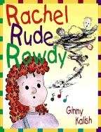 Stock image for Rachel Rude Rowdy for sale by ThriftBooks-Atlanta