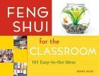 Imagen de archivo de Feng Shui for the Classroom : 101 Easy-to-Use Ideas a la venta por Better World Books