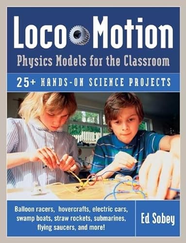 9781569761939: Loco-Motion: Physics Models for the Classroom