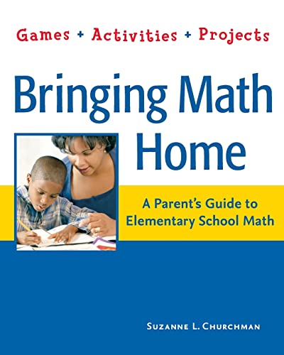Beispielbild fr Bringing Math Home: A Parent's Guide to Elementary School Math: Games, Activities, Projects zum Verkauf von SecondSale