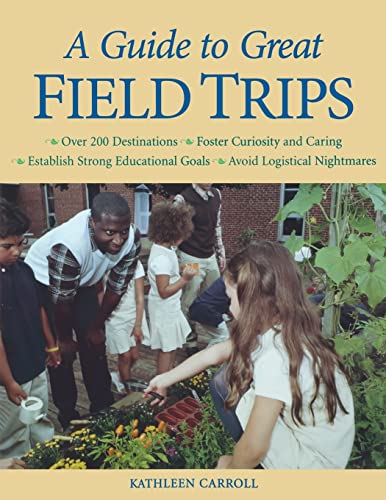 Beispielbild fr A Guide to Great Field Trips zum Verkauf von Better World Books