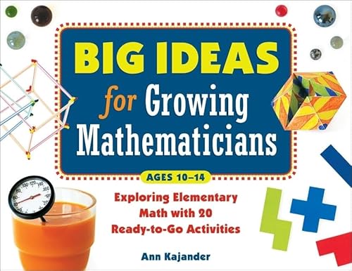 Imagen de archivo de Big Ideas for Growing Mathematicians: Exploring Elementary Math with 20 Ready-to-Go Activities a la venta por Hay-on-Wye Booksellers