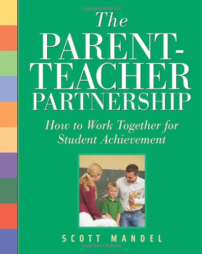 Beispielbild fr The Parent-Teacher Partnership: How to Work Together for Student Achievement zum Verkauf von Wonder Book