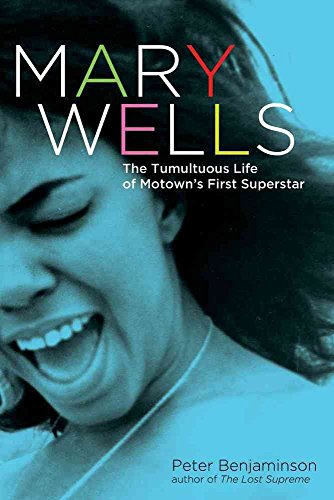 Beispielbild fr MARY WELLS: The Tumultuous Life of Motown's First Superstar zum Verkauf von WorldofBooks